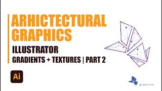 ARCHITECTURAL REPRESENTATION – Gradients and Textures in Illustrator | Part 02
