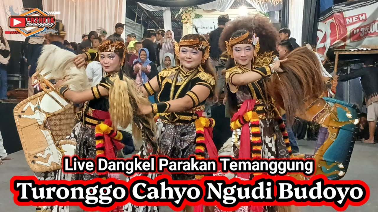 TURONGGO CAHYO NGUDI BUDOYO DANGKEL PARAKAN LIVE DANGKEL PARAKAN TEMANGGUNG