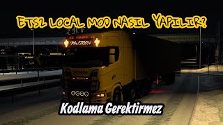 Kodlamasız Local Mod Yapımı | ETS2