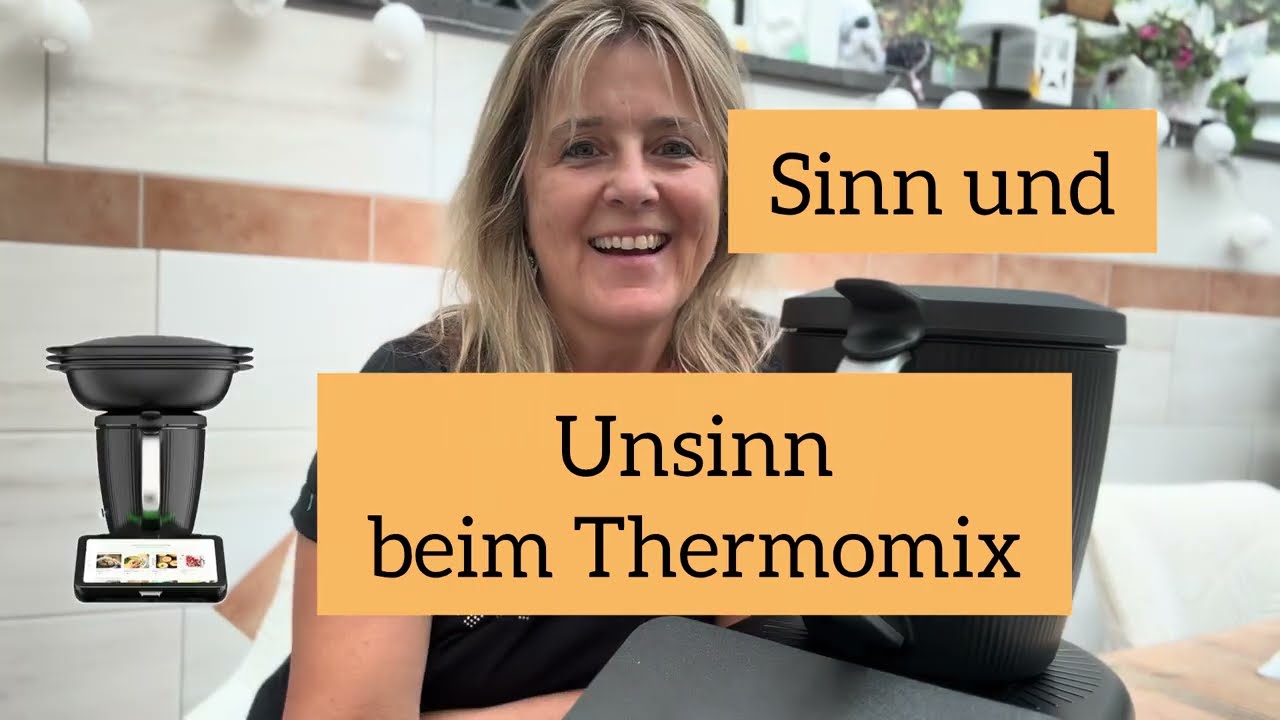 Sinn und Unsinn beim Thermomix