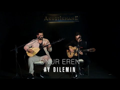 Onur Eren -AY DILEMIN-Akustik