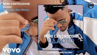 Moni Centrozone - Mwaaah ft. Country Boy