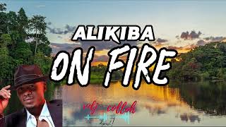 alikiba  - on fire (lyrics)