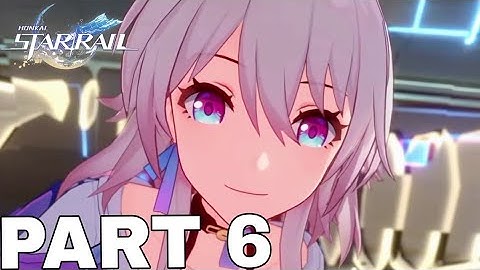 Honkai: Star Rail Gameplay Walkthrough Part 6 - (iOS, Android)