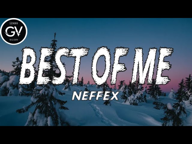 NEFFEX  - Best Of Me class=