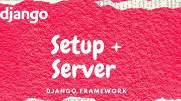 How to setup Python-Django Local Server- Easy and Simple