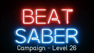 Beat Saber Campaign - Lvl 26 [Escape]