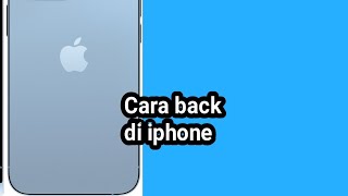 Cara back di iphone screenshot 5