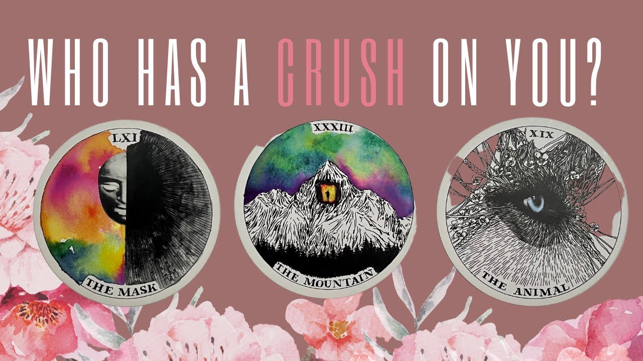 PICK A CARD: WHO HAS A 😍 CRUSH 😍  ON YOU?!?!?