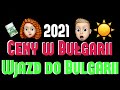 Wjazd do Bułgarii-Ceny w Bułgarii 2021 Orient Explorer