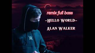 Download Lagu Remix-Alan Walker-Hello World-dj full bass-lirik lagu.. MP3