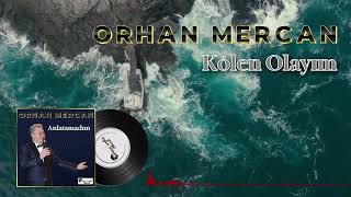 Kölen Olayım - Orhan Mercan Saklı Kayıtlar Resimi