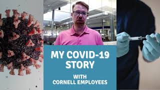 My COVID-19 Story with Cornell Employees | Brandon