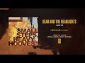 Dear And The Headlights "I Just Do"