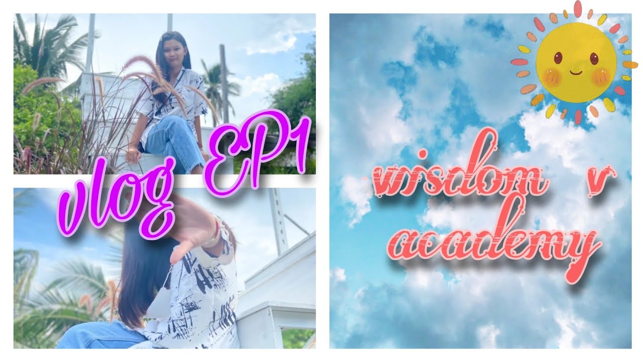 Vlog # Wisdom V Academy นครราชสีมา EP 1 - YouTube