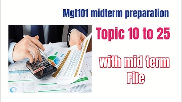 mgt101 topic 11 to 25 with midterm file complete preparation