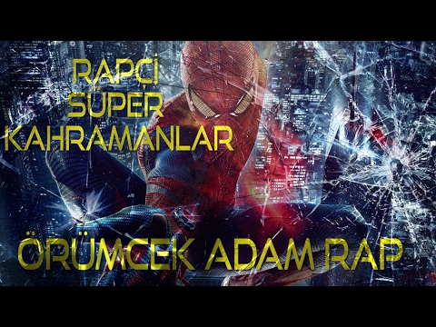 Örümcek Adam Türkçe Rap Şarkısı - Rapçi Süper Kahramanlar