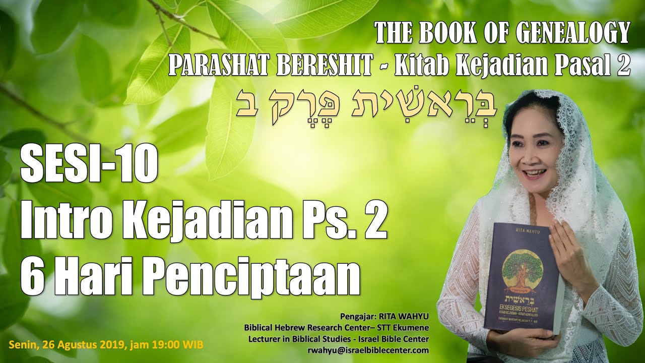 Sesi-10: PARASHAT BERESHIT, Intro Kejadian Pasal 2 - 6 Hari Penciptaan