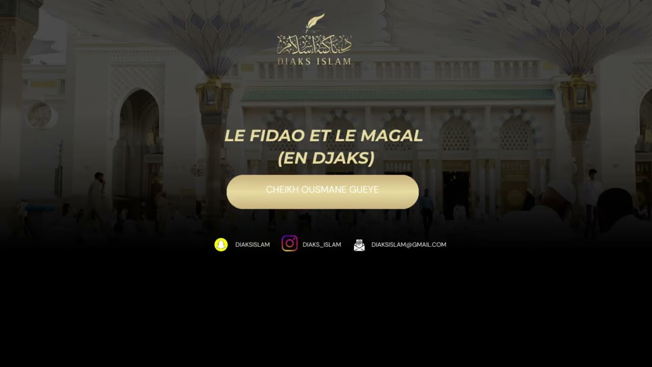 Le fidao et le magal (en djaks) - Cheikh Ousmane Gueye