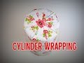 Gift Wrapping - How to Wrap a CYLINDER object