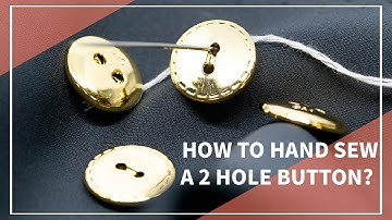 How to Hand Sew a 2 hole Button? (with a Thread Shank)