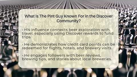 What Is The Pint Guy Known For in the Discover Community? - The Pint Guy