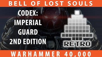 BoLS Retro Corner | Codex: Imperial Guard 2nd Edition | Warhammer 40,000
