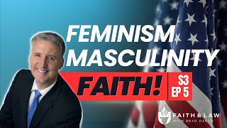 Feminism, Masculinity & Faith: A Critical Conversation - Faith & Law S3: E5