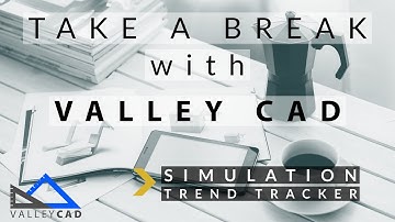 Simulation Trend Tracker | Take a Break with Valley CAD | SOLIDWORKS Training