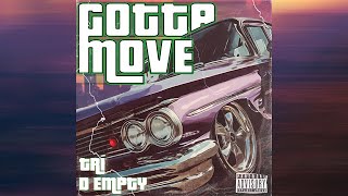 GOTTA MOVE - Trí ft D Empty x VietHoang | Official Lyric Video