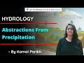 L 07 | Abstractions From Precipitation | Hydrology | GATE/ESE 2020 | Komal Parikh
