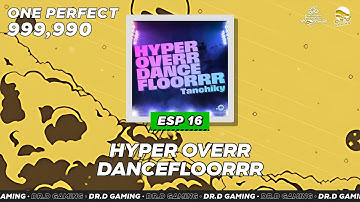 HYPER OVERR DANCEFLOORRR ESP 999,990 "ONE PERFECT" DDR WORLD 2025
