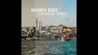 Various Artists - Dünden Önce Yarından Sonra Vol.1 (2023) Resimi