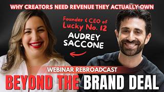 Beyond the Brand Deal | 4/8/26 Webinar w/ Audrey Saccone