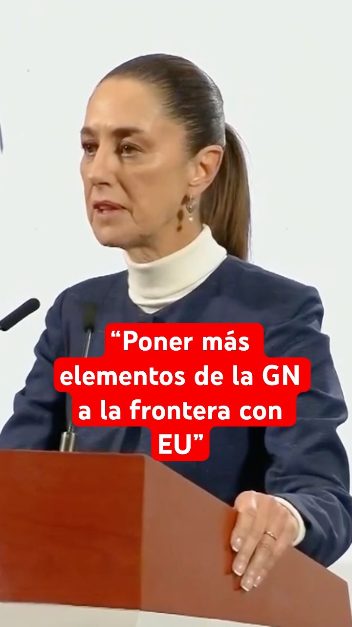 Mexico reforzará la frontera con EU para evitar tráfico de fentanilo