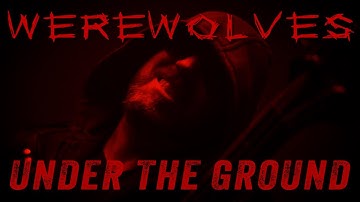 WEREWOLVES - UNDER THE GROUND (OFFICIAL VIDEO)