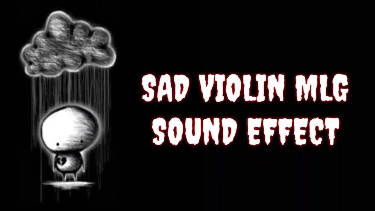 SAD VIOLIN MLG SOUND EFFECT - YouTube