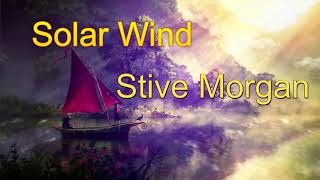 Solar Wind  ♪ Stive Morgan