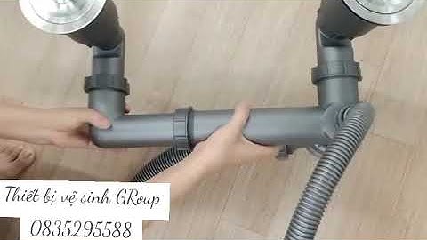 Hướng dẫn Giải pháp xử lý chậu rửa bát không thoát nước, bốc mùi ( Bộ xiphong chậu rửa bát 2 hố)