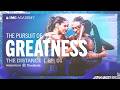 The Pursuit of Greatness | The Distance Ep. 1