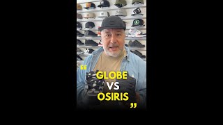 Globe 🆚 Osiris
