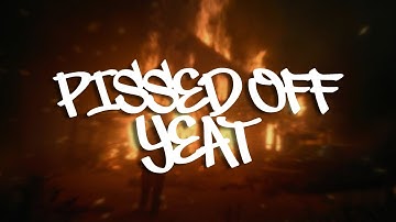 YEAT - PISSED OFF [UNRELEASED LYFESTYLE V2]