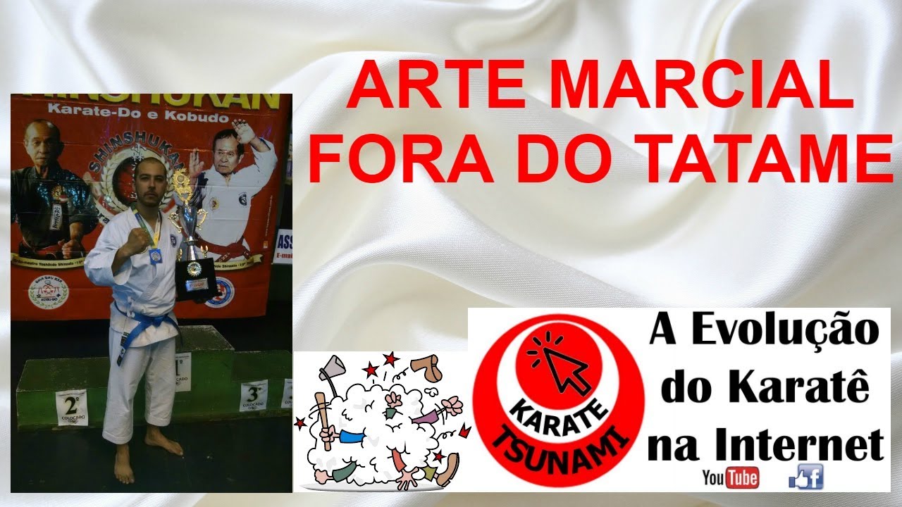 Arte Marcial fora do tatame Karate Tsunami YouTube