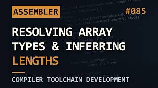 Resolving Array Types and Inferring Lengths | Assembler