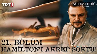 Yüzbaşı Hamiltonı Akrep Sokuyor Mehmetçik Kutlu Zafer 21. Bölüm