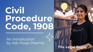 Introduction to Civil Procedure Code, 1908; Basic Information of CPC; Easy explanation of CPC, 1908