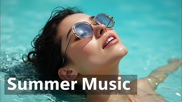 Ultimate Luxury Poolside Chill | Tropical House Music for Summer Relaxation & Energy | Summer Music