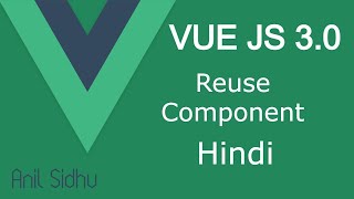 Vue JS 3 tutorial in Hindi #16 Reuse Component