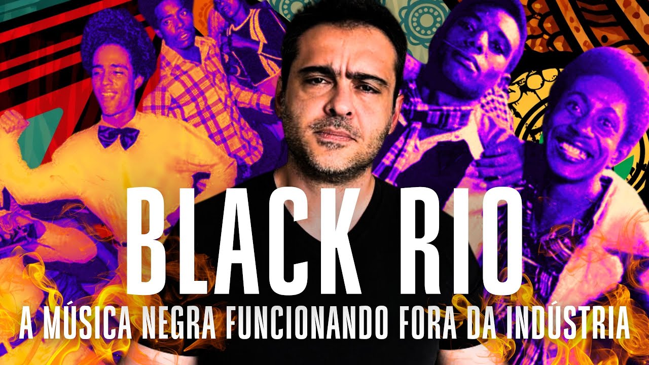Black Rio e Como a Música Negra Funcionou Fora da Indústria com Música, Poder e Economia no Subúrbio