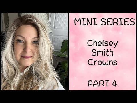 WIG SERIES featuring Chelsey Smith (Cosmetics) Crowns PART 4 - YouTube